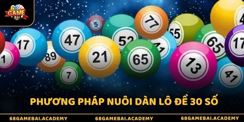 Phương pháp nuôi dàn lô đề 30 số