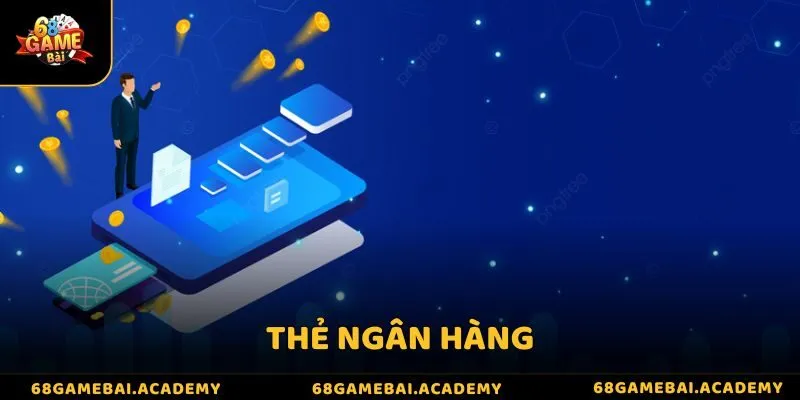 Thẻ ngân hàng là một trong những phương thức giao dịch phổ biến