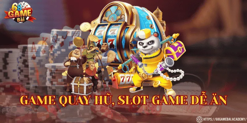 68 Game Bài - Link 68gamebai.com Đổi Thưởng Chính Thức 43 Quay hũ
